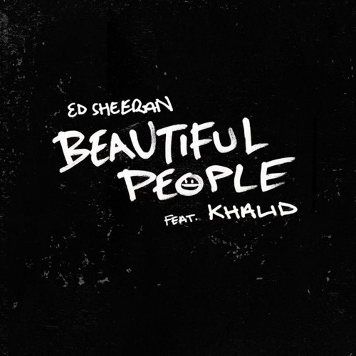 Ed Sheeran Beautiful People Feat Khalid Official Audio Hq