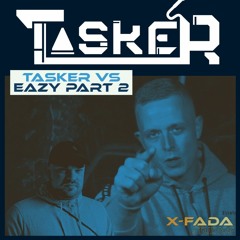 Tasker Vs Eazy Part 2