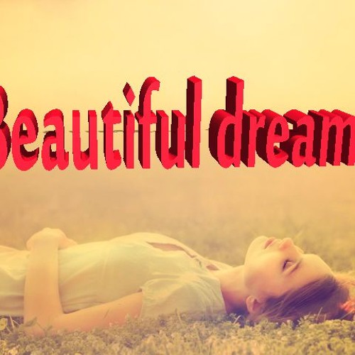 Beautiful Dream