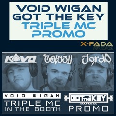 Void Wigan - Got The Key - Triple MC Promo