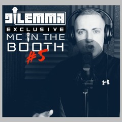 Mc Dilemma - MC In The Booth #5