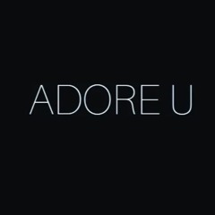 Adore You (PROD. KAELIN)