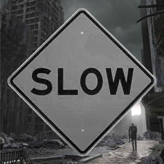 Slow Up*