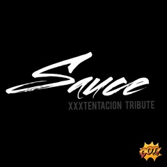 Sauce!! XXXTENTACION Tribute