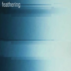 feathering