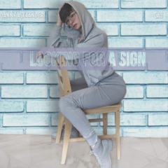 Looking For A Sign (Feat. Cat)