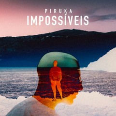 Piruka - Impossíveis (Prod. Tom Enzy)