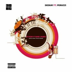 Deekay Ft. Peruzzi – Everything Rosy