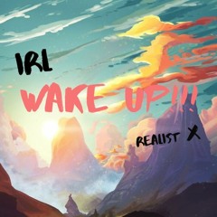 WAKE UP feat. Realist X  (Prod. by Amprodbeats)