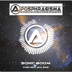 Aposphragisma- Sonic Boom (Free Fall Mix 2012)
