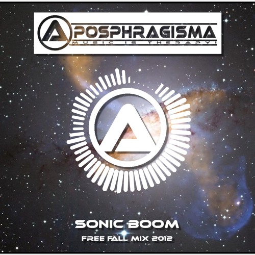 Aposphragisma- Sonic Boom (Free Fall Mix 2012)