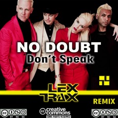 No Doubt - Don't Speak (Lex Trax Remix)