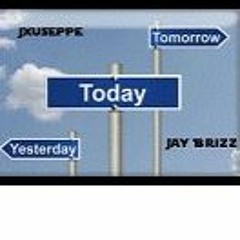 Today - Jxuseppe Featuring Jay Brizz