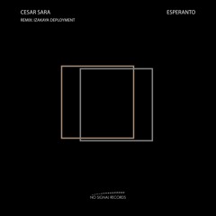 Cesar Sara - Esperanto (Izakaya Deployment remix - preview)