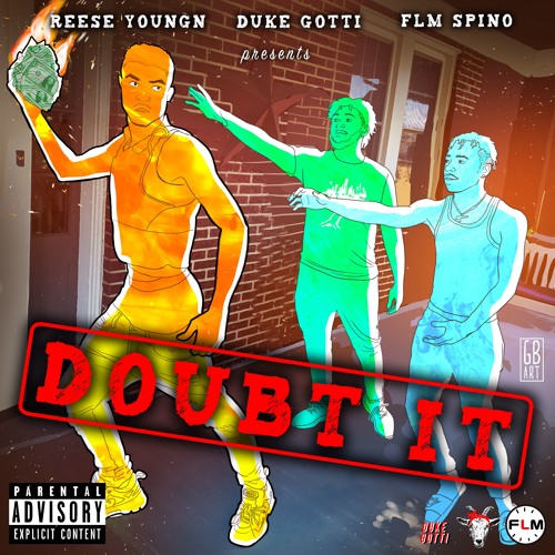 Doubt It - Reese Youngn x Duke Gotti x Spino