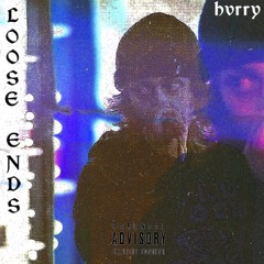 LOOSE ENDS (Prod. HVRRY)