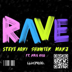 Steve Aoki, Showtek & MAKJ - Rave (Llvcprod. Bootleg)