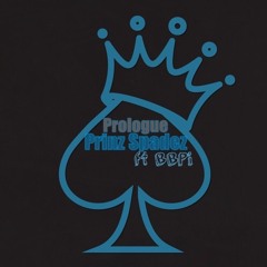 Prinz Spadez ft BBPi - Prologue