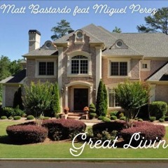 GREAT LIVIN FEAT MIGUEL PEREZ AKA YUNG MIGGZ