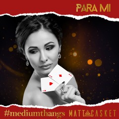 #mediumthangs & Matt Casket - Para Mi [Out Now]