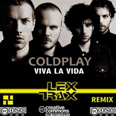 Coldplay - Viva La Vida (Lex Trax Remix)