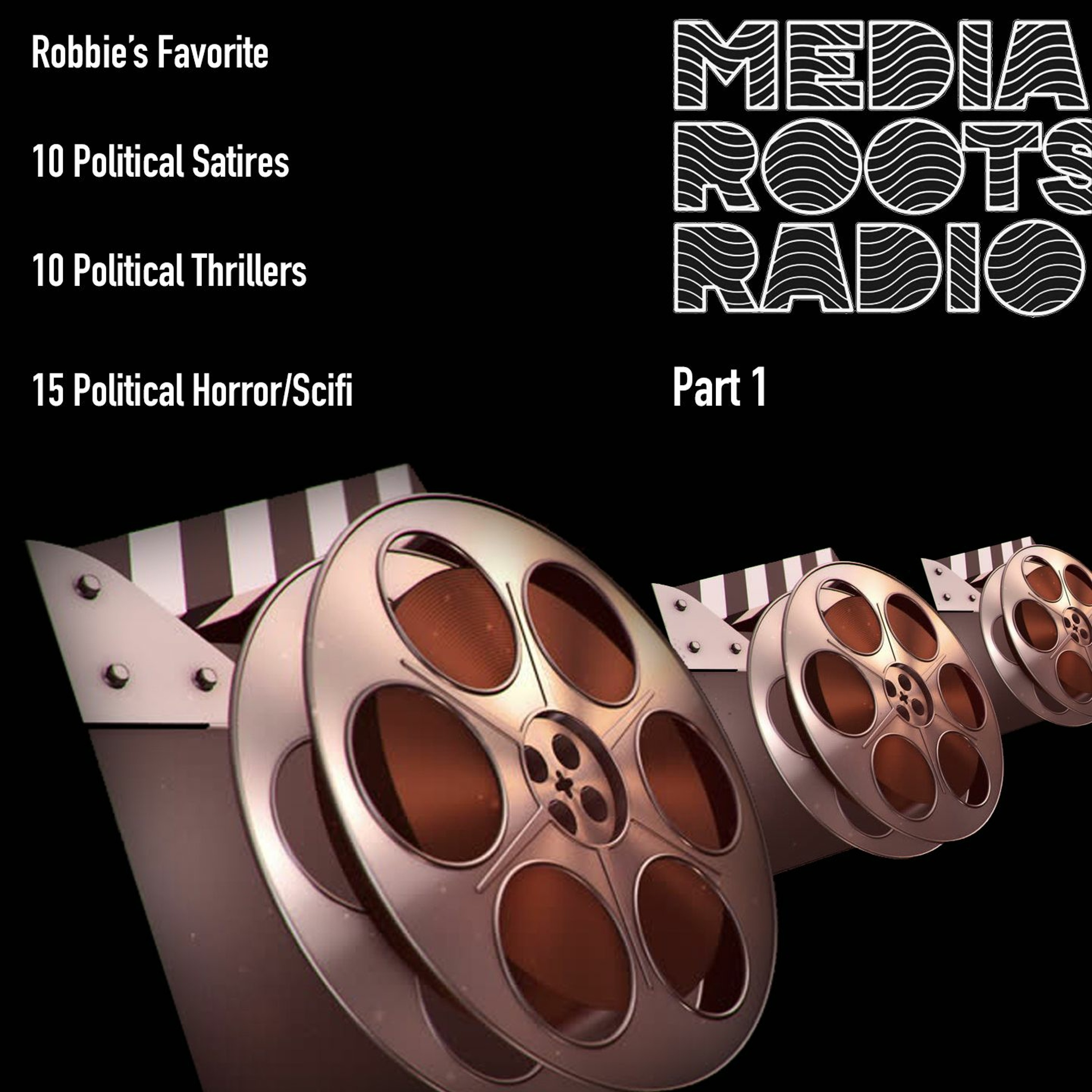 Robbie's Top Political Films Countdown Pt 1  (Unlocked)
