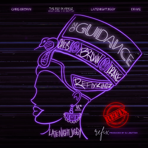 ReFix Kingz Ft. LATENIGHTJIGGY No Guidance Refix (Main) {Prod By DJJButtah}