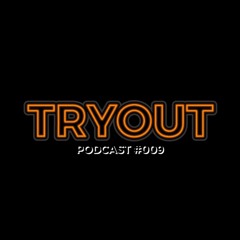 TRYOUT #009