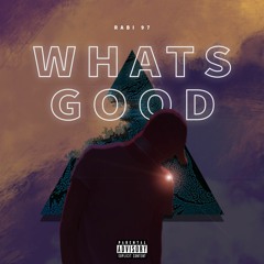 What's Good (prod. morning norman)