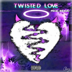 Twisted Love (feat. Indigowavv)