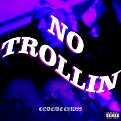 NO TROLLIN'