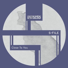 S-File - Close To You [INTACDIG073]