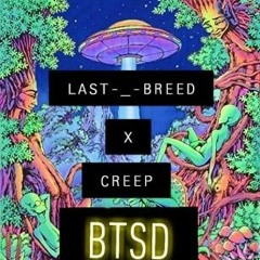 BTSD Ft. CREEP