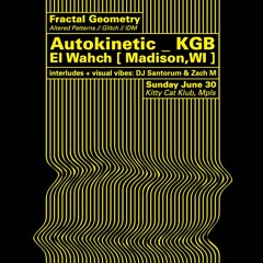 Autokinetic: Live at Fractal Geometry June