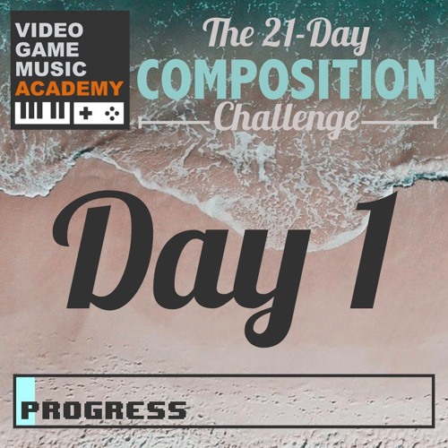 Day 1 ( 21 Day VGM Challenge )