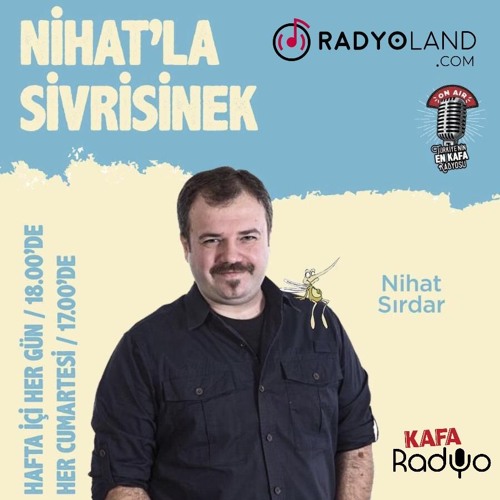 Stream Nihat'La Sivrisinek (12 Mart 2019) by Radyoland | Listen online for  free on SoundCloud
