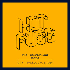 Avicii - SOS feat. Aloe Blacc(Sem Thomasson Remix)