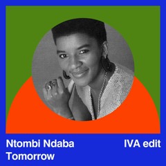 Ntombi Ndaba - Tomorrow - IVA Edit