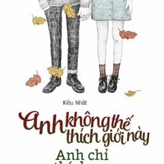 Người Bạn Thân Thương Nhất - Mã Lật OST  Anh không thích thế giới này anh chỉ thích em