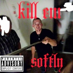 Kill Em Softly