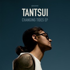 Tantsui - Changing Tides
