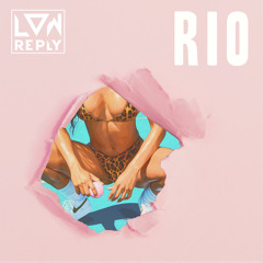 LOW REPLY - RIO