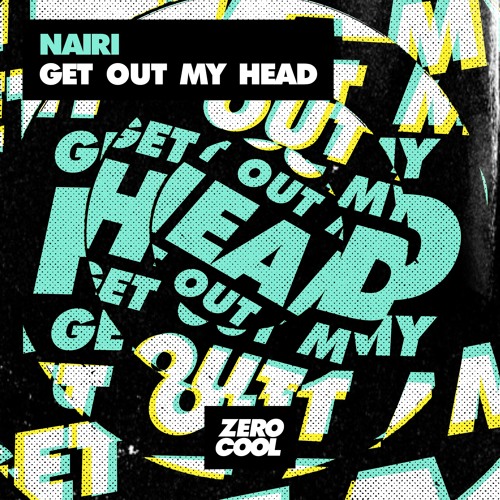 NAIRI - Get Out My Head (Radio Edit)