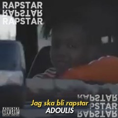 Adoulis - RapStar (Official Music) OSLÄPPT