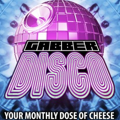 Gabberdisco 10 - Cheesie Discoballs