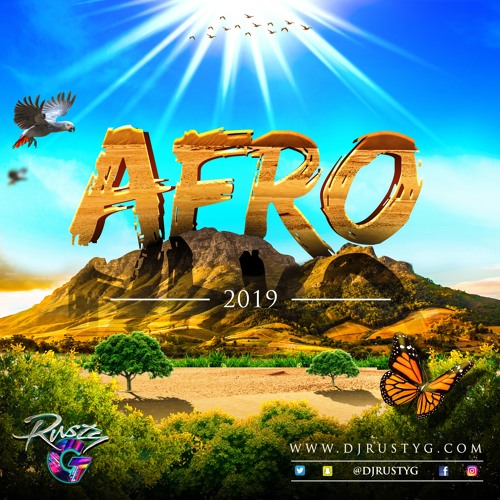 Stream Afro 2019 (Afrobeat Mix) by DJ Rusty G | Listen online for free on  SoundCloud