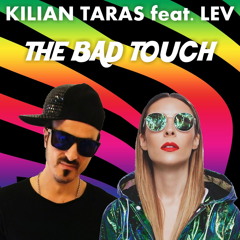Kilian Taras feat. Lev - The Bad Touch (Extended Mix) Free Download
