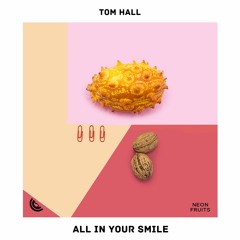 Tom Hall - All In Your Smile