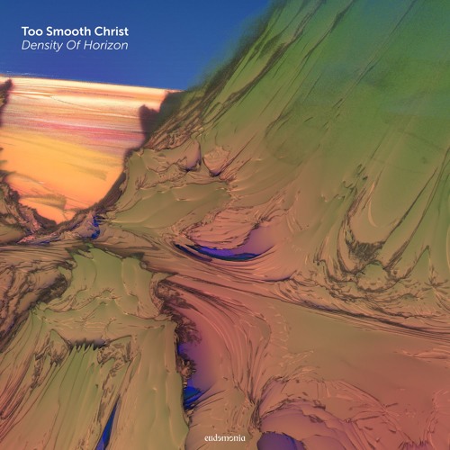 PREMIERE: Too Smooth Christ - Unprecise Thoughts [eudemonia]