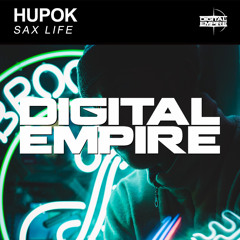 HuPok - Sax Life (Original Mix) [Out Now]